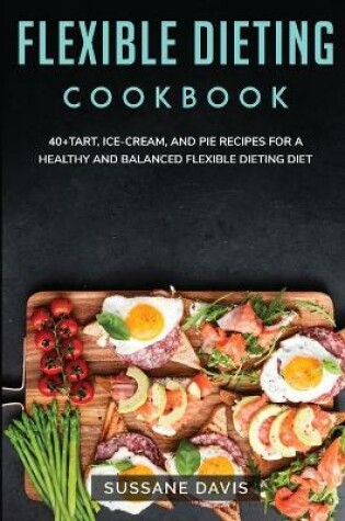 Cover of Flexible Dieting Cookbook