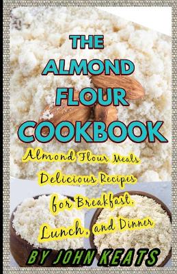 Book cover for The Almond Flour Cookbook