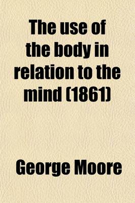 Book cover for The Use of the Body in Relation to the Mind