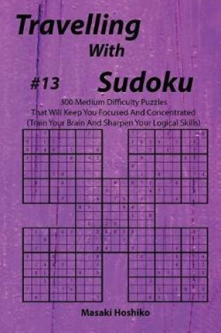 Cover of Travelling With Sudoku #13