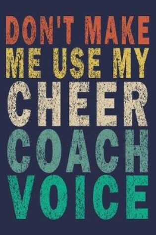 Cover of Don't Make Me Use My Cheer Coach Voice