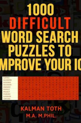 Cover of 1000 Difficult Word Search Puzzles to Improve Your IQ