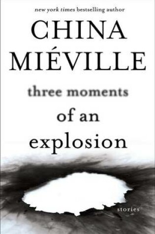 Cover of Three Moments of an Explosion