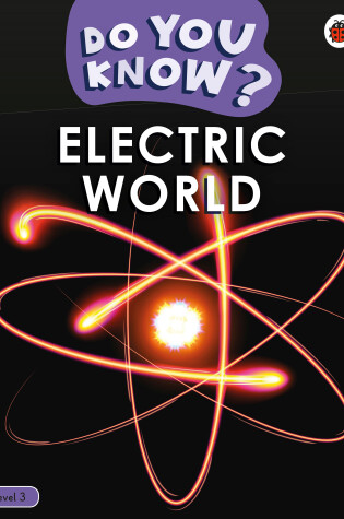 Cover of Do You Know? Level 3 - Electric World