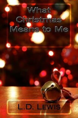 Cover of What Christmas Means to Me