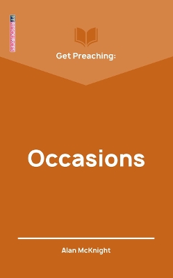 Book cover for Get Preaching: Occasions