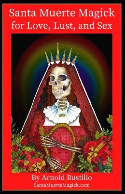 Book cover for Santa Muerte Magick for Love, Lust, and Sex