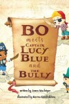 Book cover for Bo Meets Captain Lucy Blue and the Bully