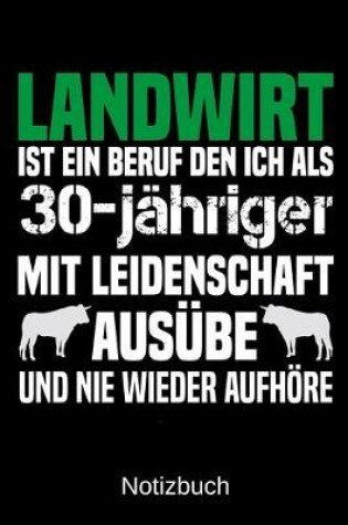 Cover of Landwirt ist ein Beruf den ich als 30-jahriger mit Leidenschaft ausube und nie wieder aufhoere