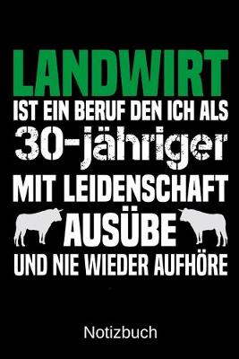 Book cover for Landwirt ist ein Beruf den ich als 30-jahriger mit Leidenschaft ausube und nie wieder aufhoere