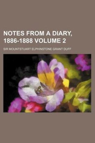 Cover of Notes from a Diary, 1886-1888 Volume 2
