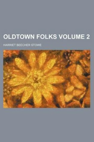 Cover of Oldtown Folks Volume 2