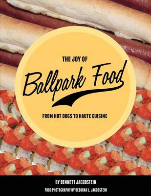 Cover of The Joy of Ballpark Food