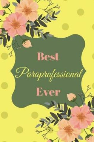 Cover of Best Paraprofessional Ever Yellow