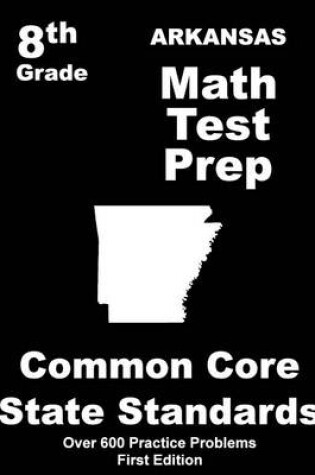 Cover of Arkansas 8th Grade Math Test Prep