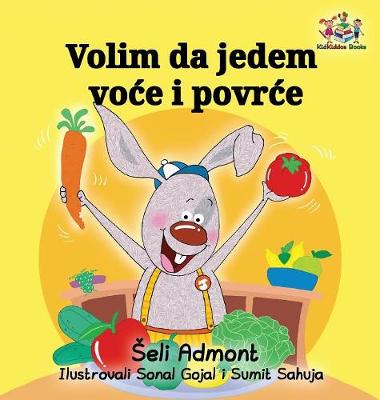 Book cover for I Love to Eat Fruits and Vegetables (Serbian language)