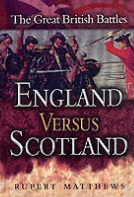 Book cover for England Versus Scotland: the Great British Battles