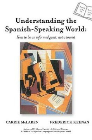 Cover of Understanding the Spanish-Speaking World