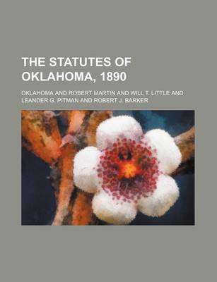 Book cover for The Statutes of Oklahoma, 1890