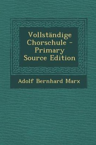 Cover of Vollstandige Chorschule