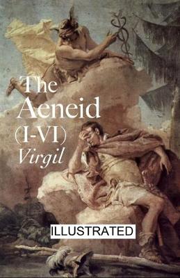 Book cover for The Aeneid of Virgil (I-VI) illustrated