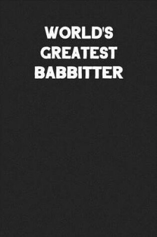 Cover of World's Greatest Babbitter