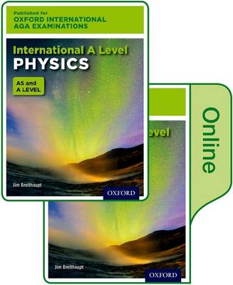 Book cover for Oxford International AQA Examinations: International A Level Physics: Print and Online Textbook Pack