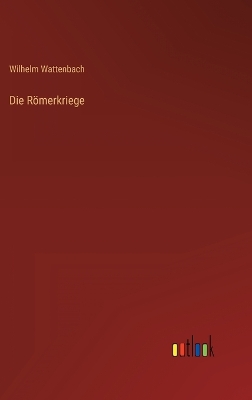 Book cover for Die Römerkriege