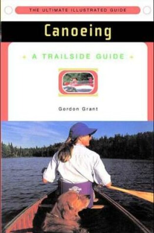 Cover of A Trailside Guide: Canoeing