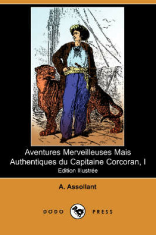 Cover of Aventures Merveilleuses Mais Authentiques Du Capitaine Corcoran, I (Edition Illustree) (Dodo Press)