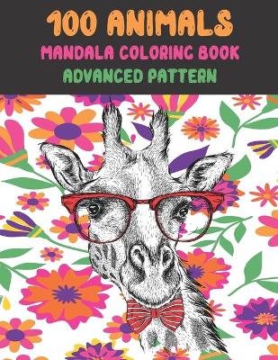 Book cover for Mandala Coloring Book Advanced Pattern - 100 Animals