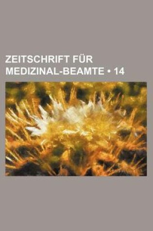 Cover of Zeitschrift Fur Medizinal-Beamte (14)