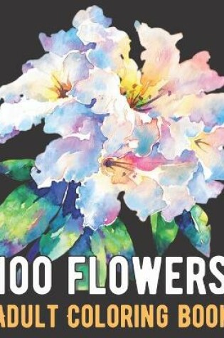 Cover of 100 Flowers Coloring Book