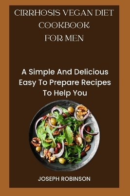 Book cover for Cirrhosis Vegan Diet Cookbook for Men