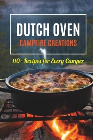 Cover of Dutch Oven Campfire Creations