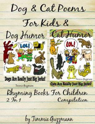 Book cover for Funny Dog & Cat Poems for Kids & Rhyming Books for Children (Dog & Cat Jerks)