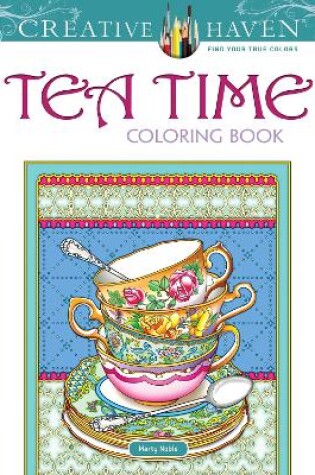 Cover of Creative Haven Teatime Coloring Book