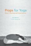 Book cover for Props for Yoga - Volume 2