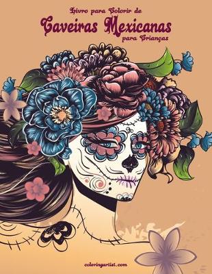 Cover of Livro para Colorir de Caveiras Mexicanas para Crianças
