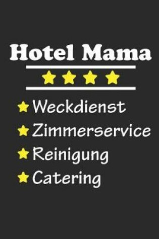 Cover of Hotel Mama Weckdienst Zimmerservice Reinigung Catering