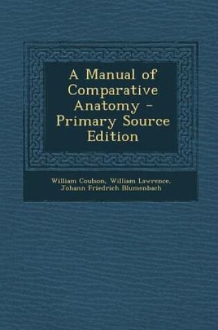 Cover of A Manual of Comparative Anatomy - Primary Source Edition