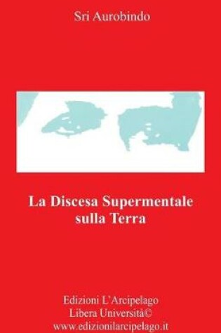 Cover of La Discesa Supermentale Sulla Terra