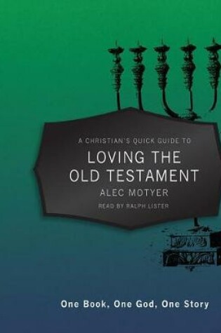 Cover of A Christian's Quick Guide to Loving the Old Testament