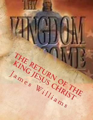 Book cover for The Return of the King Jesus Christ