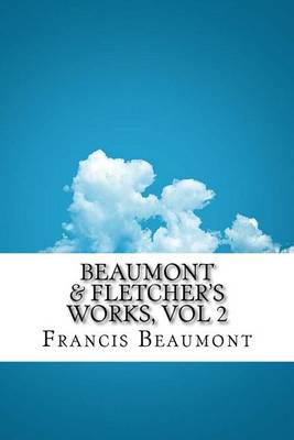 Book cover for Beaumont & Fletcher's Works, Vol 2