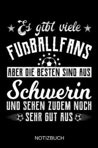 Cover of Es gibt viele Fußballfans aber die besten sind aus Schwerin und sehen zudem noch sehr gut aus