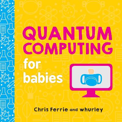 Book cover for Quantum Computing for Babies