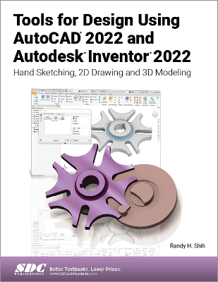 Book cover for Tools for Design Using AutoCAD 2022 and Autodesk Inventor 2022