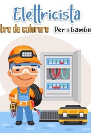 Cover of Elettricista libro da colorare per i bambini