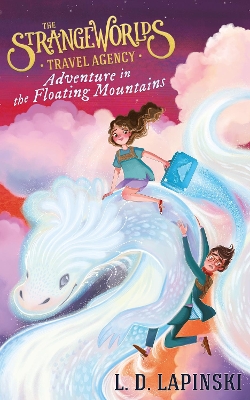 Book cover for The Strangeworlds Travel Agency: Adventure in the Floating Mountains